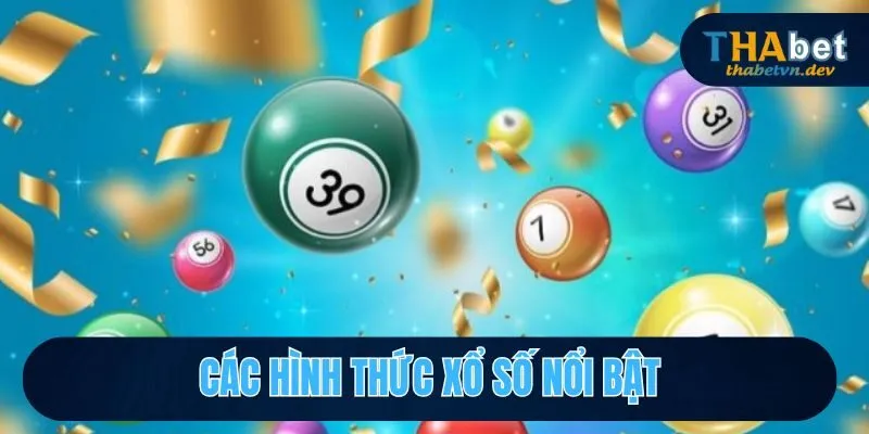Các hình thức xổ số nổi bật