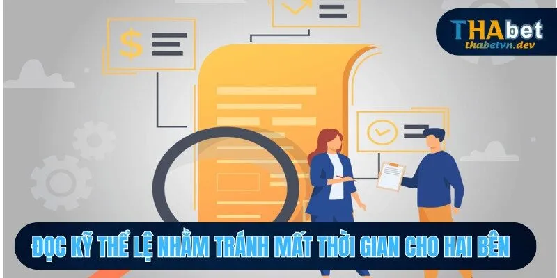 Đọc kỹ thể lệ nhằm tránh mất thời gian cho hai bên 