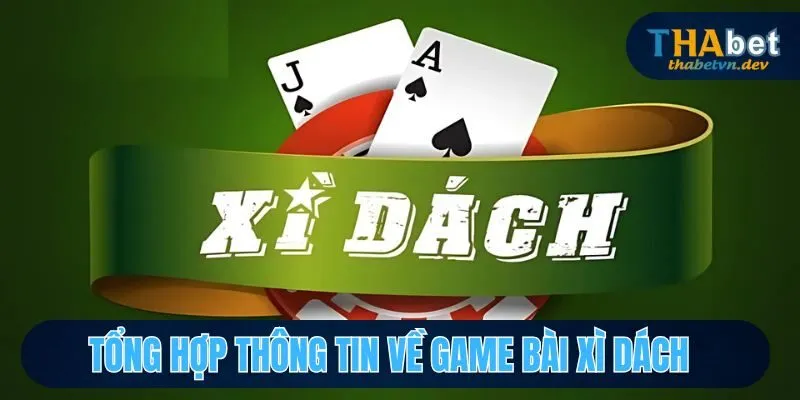 Xì Dách - Đánh Game Bài Ăn Tiền Trực Tiếp Tại Thabet 2 Tổng hợp thông tin về game bài Xì dách Thabet