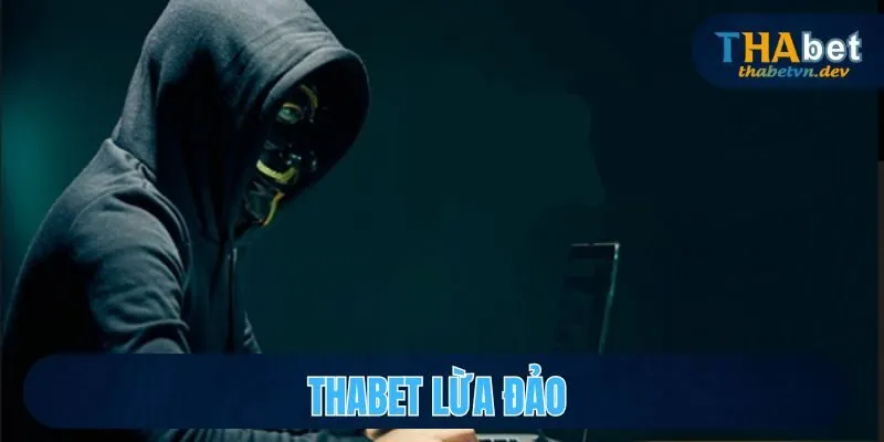 thabet lừa đảo